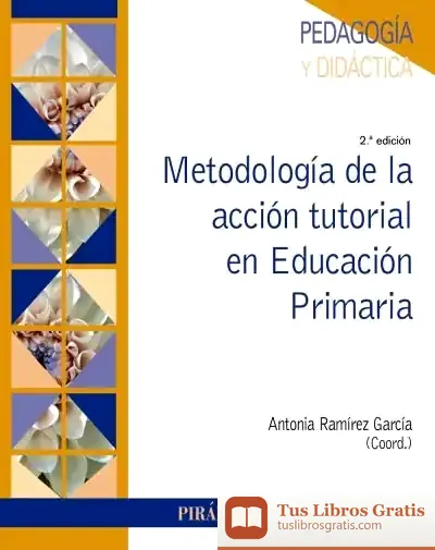 Descargar Metodología De La Acción Tutorial En Educación Primaria de Antonia Ramírez García