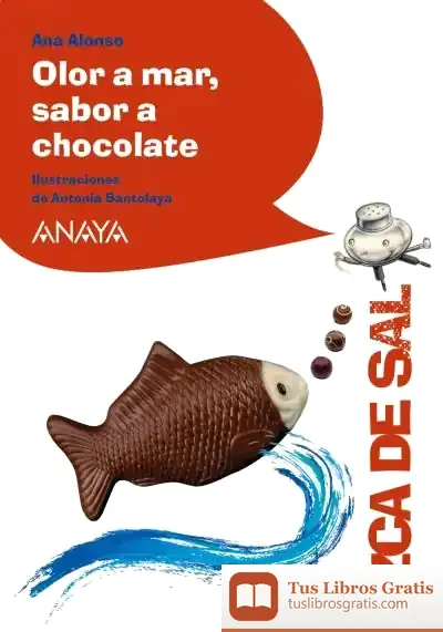 Descargar Olor A Mar, Sabor A Chocolate de Antonia Santolaya Ruiz-clavijo