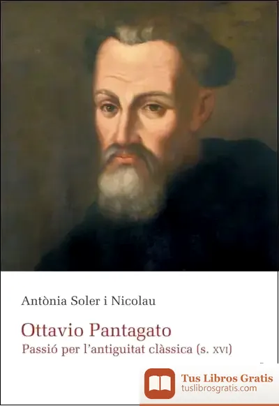 Descargar Ottavio Pantagato. Passio Per L'Antiguitat Classica (S. Xvi)