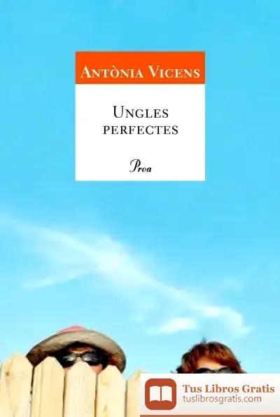 Descargar Ungles Perfectes de Antònia Vicens