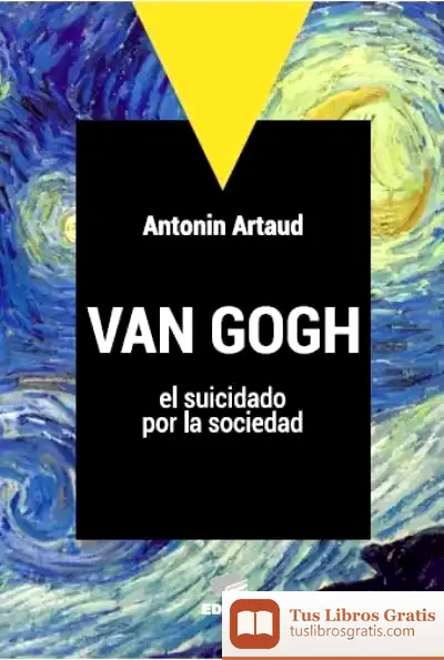 Descargar Van Gogh, El Suicidado Por La Sociedad