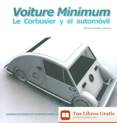 Descargar Voiture Minimum : Le Corbusier Y El Automóvil