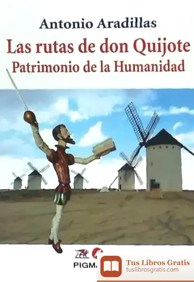 Descargar Las Rutas De Don Quijote de Antonio Aradillas