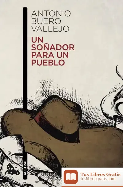 Descargar Un Soñador Para Un Pueblo de Antonio Buero Vallejo