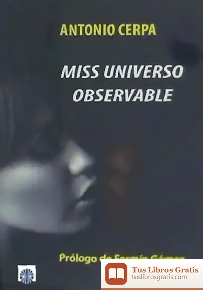 Descargar Miss Universo Observable de Antonio Cerpa de la Flor