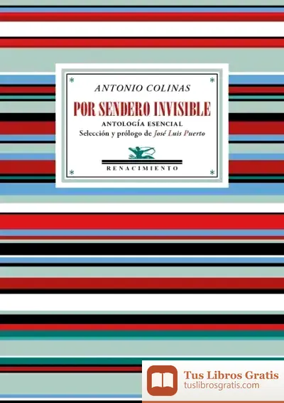 Descargar Por Sendero Invisible de Antonio Colinas