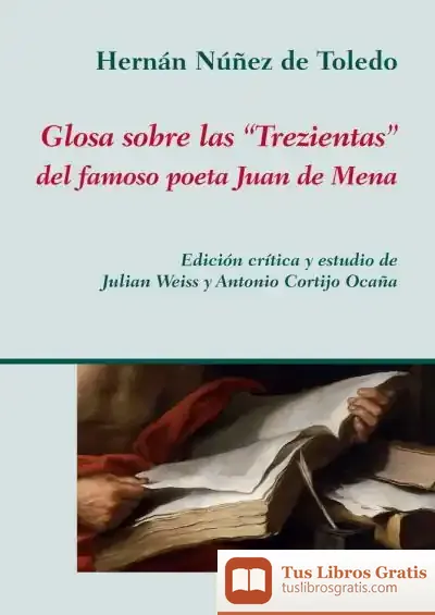 Descargar Glosa Sobre Las Trezientas Del Famoso Poeta Juan De Mena