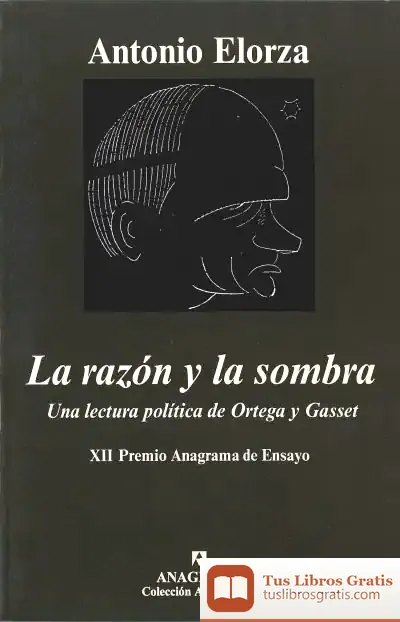 Descargar La Razón Y La Sombra (Una Lectura Política De Ortega Y Gasset)