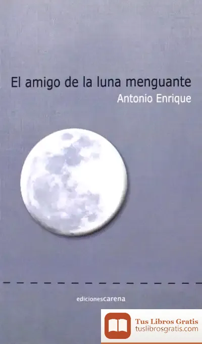 Descargar El Amigo De La Luna Menguante