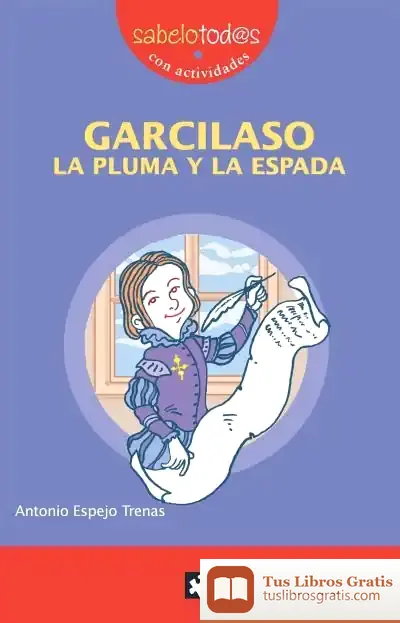Descargar Garcilaso La Pluma Y La Espada
