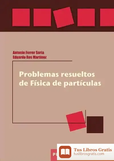Descargar Problemas Resueltos De Física De Partículas de José Juan Franch Meneu