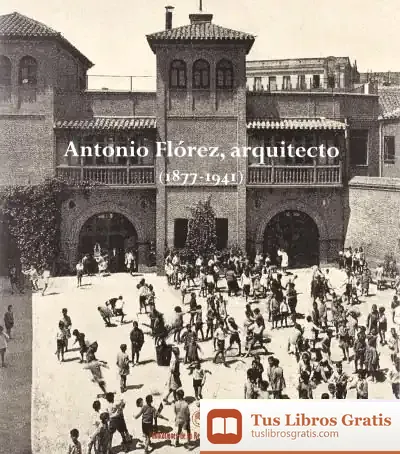 Descargar Catálogo.Antonio Flórez, Arquitecto (1877-1941)
