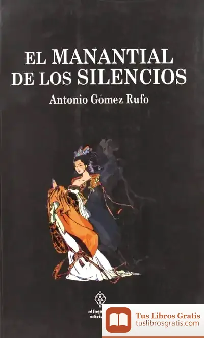 Descargar Manantial De Los Silencios,El de Antonio Gómez Rufo