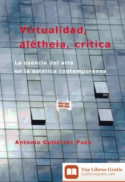 Descargar Virtualidad, Alétheia, Crítica