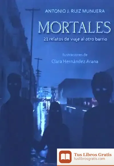 Descargar Mortales 21. Relatos De Viaje Al Otro Barrio