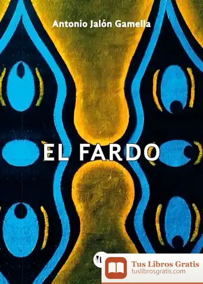 Descargar El Fardo de Antonio Jalón Gamella