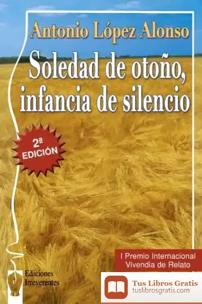 Descargar Soledad De Otoño, Infancia De Silencio de Juan José Téllez