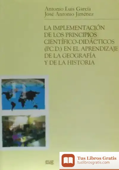 Descargar La Implementación De Los Principios Científico-Didácticos En El Aprendizaje De La Geografía Y De La Historia de Miguel Jiménez Hernández