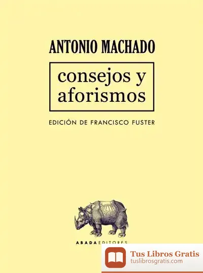 Descargar Consejos Y Aforismos de Antonio Machado