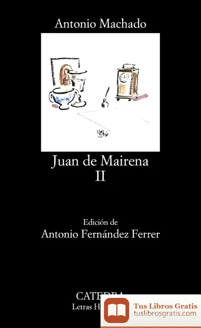 Descargar Juan De Mairena, Ii de Antonio Machado