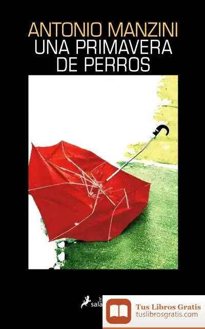 Descargar Una Primavera De Perros de Antonio Manzini