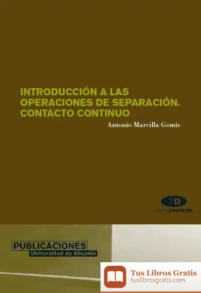 Descargar Introducción A Las Operaciones De Separación. Contacto Continuo de Pablo Rico Pérez