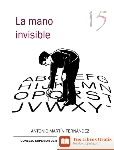 Descargar La Mano Invisible : Confesiones De Un Corrector Iconoclasta
