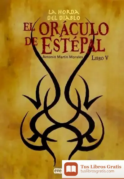 Descargar Horda Del Diablo 5 Oraculo De Estepal de Antonio Martín Morales