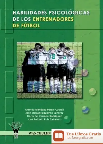 Descargar Habilidades Psicológicas De Los Entrenadores De Fútbol de José Carlos Toledano Gasca