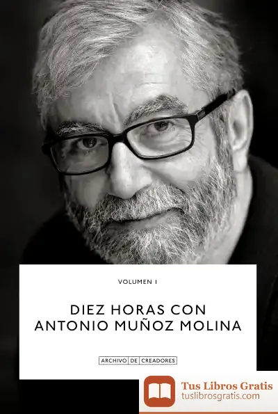 Descargar Diez Horas Con Antonio Muñoz Molina