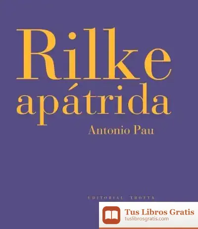 Descargar Rilke Apátrida de Antonio Pau Pedrón