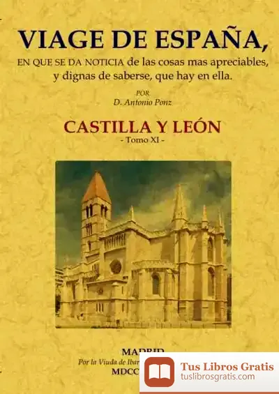 Descargar Viage De España: Tomo Xi. Castilla Y León de Antonio Ponz