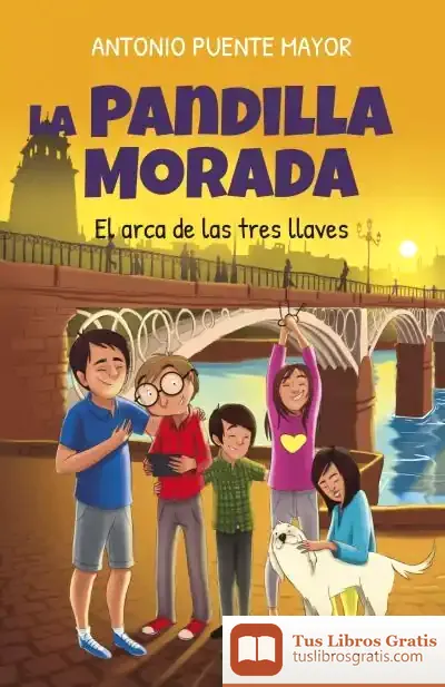 Descargar La Pandilla Morada. El Arca De Las Tres Llaves de Antonio Puente Mayor