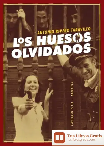 Descargar Los Huesos Olvidados de Antonio Rivero Taravillo
