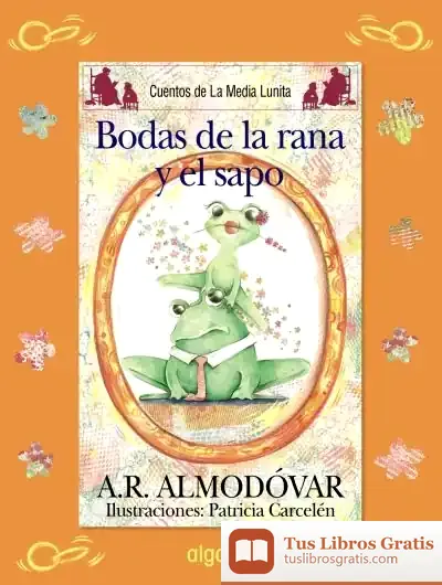 Descargar Las Bodas Del Sapo Y La Rana de Dolores Piña Ruiz