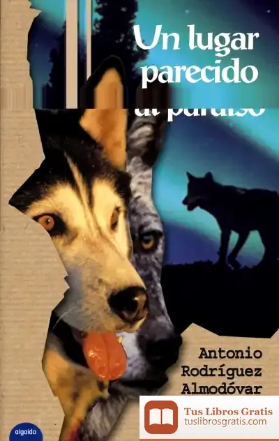 Descargar Un Lugar Parecido Al Paraíso de Antonio Rodríguez Almodóvar