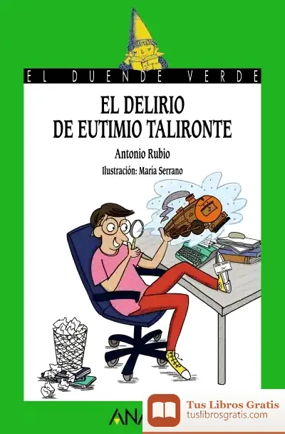 Descargar El Delirio De Eutimio Talironte