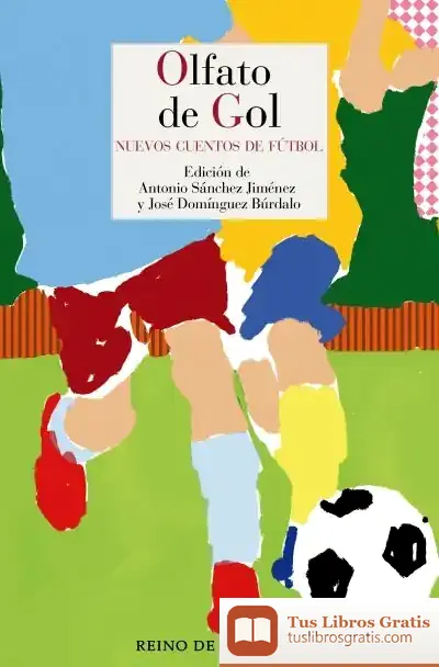 Descargar Olfato De Gol de Antonio Sánchez Jiménez