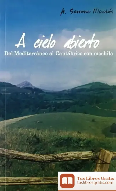 Descargar A Cielo Abierto Del Mediterraneo Al Cantabrico Con Mochila