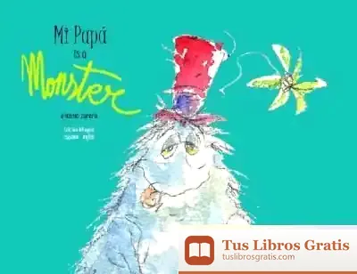 Descargar Mi Papa Es Un Monster (Edición Bilingüe)
