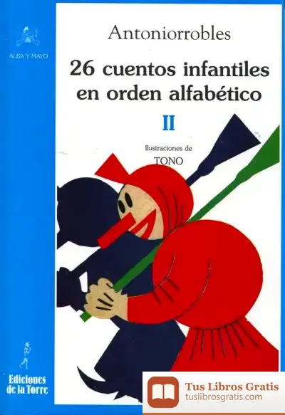 Descargar 26 Cuentos Infantiles En Orden Alfabético. Tomo Ii