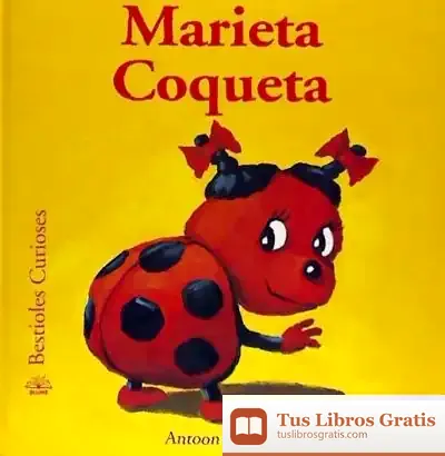 Descargar Bestioles Curioses. Marieta Coqueta de Antoon Krings