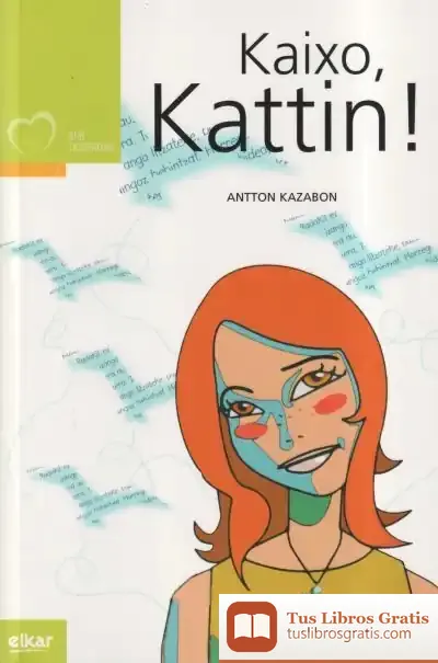 Descargar Kaixo, Kattin de Antton Kazabon Amigorena