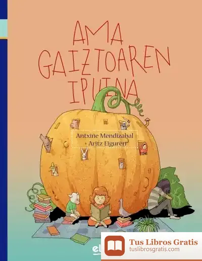 Descargar Ama Gaiztoaren Ipuina de Antxiñe Mendizabal Aranburu