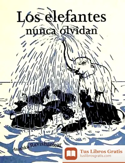 Descargar Los Elefantes Nunca Olvidan