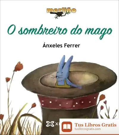 Descargar O Sombreiro Do Mago de Ánxeles Ferrer