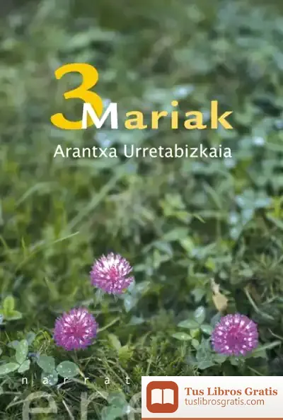 Descargar 3 Mariak de Arantxa Urretabizkaia