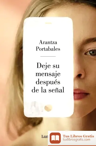 Descargar Deje Su Mensaje Después De La Señal de Arantza Portabales Santomé