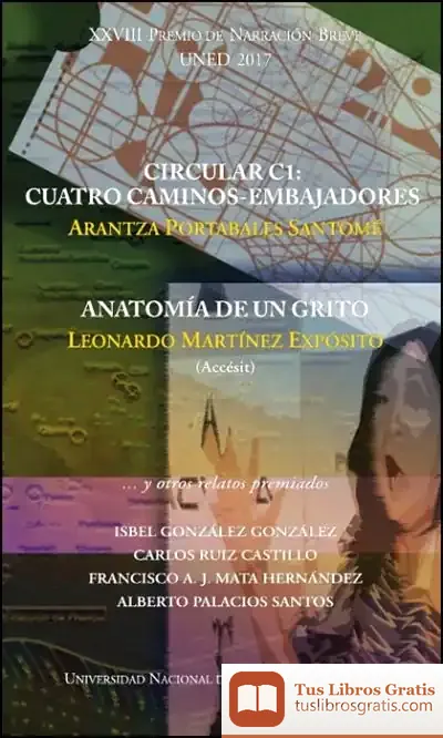 Descargar Xxviii Premios De Narración Breve Uned. Circular C1: Cuatro Caminos-Embajadores