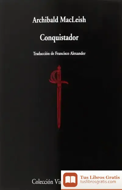 Descargar Conquistador de Archibald Macleish
